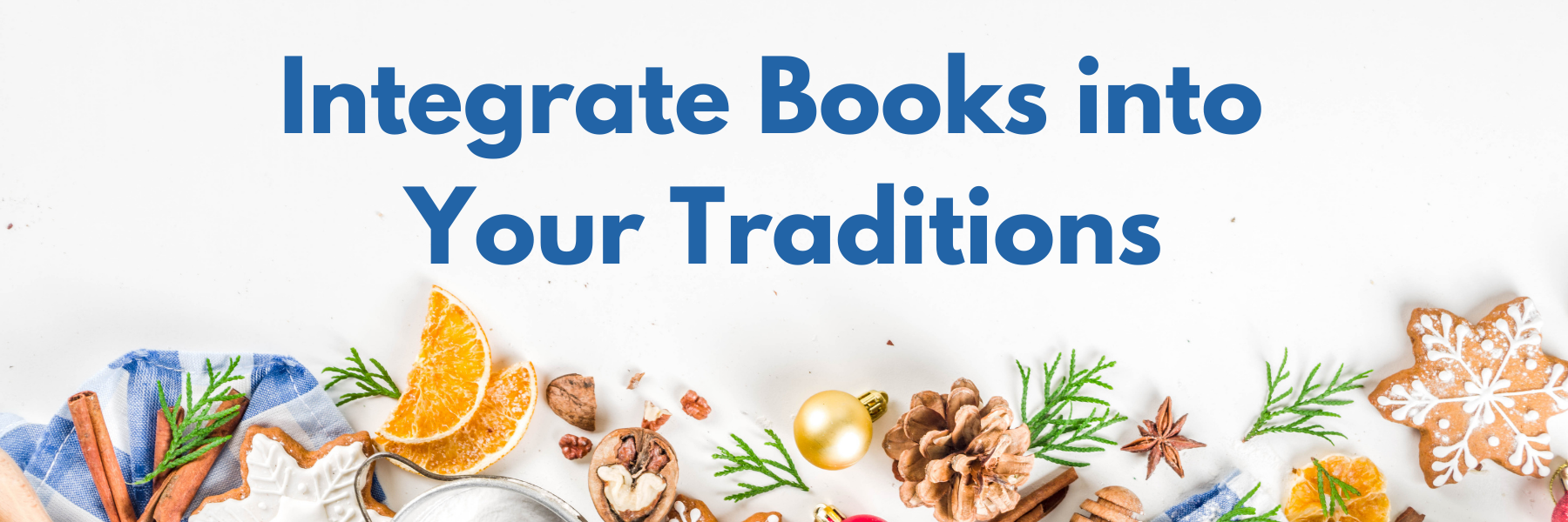 integrate books into your traditions